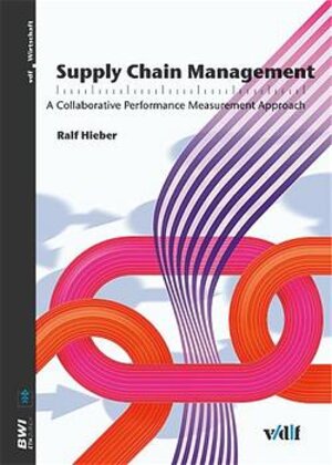 Buchcover Supply Chain Management | Ralf F Hieber | EAN 9783728128324 | ISBN 3-7281-2832-5 | ISBN 978-3-7281-2832-4