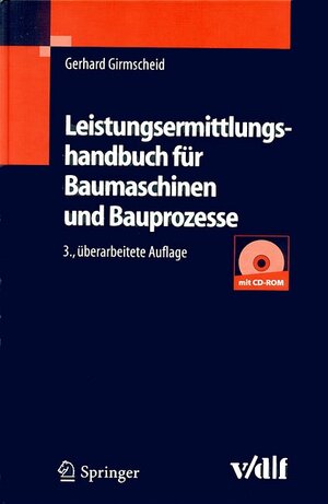 Buchcover Leistungsermittlungshandbuch für Baumaschinen und Bauprozesse | Gerhard Girmscheid | EAN 9783728129772 | ISBN 3-7281-2977-1 | ISBN 978-3-7281-2977-2