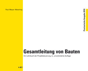 Buchcover Gesamtleitung von Bauten | Paul Meyer-Meierling | EAN 9783728133434 | ISBN 3-7281-3343-4 | ISBN 978-3-7281-3343-4