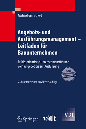 Buchcover Angebots- und Ausführungsmanagement - Leitfaden für Bauunternehmen | Gerhard Girmscheid | EAN 9783728133502 | ISBN 3-7281-3350-7 | ISBN 978-3-7281-3350-2