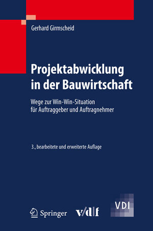 Buchcover Projektabwicklung in der Bauwirtschaft | Gerhard Girmscheid | EAN 9783728133519 | ISBN 3-7281-3351-5 | ISBN 978-3-7281-3351-9