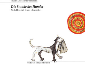 Buchcover Die Stunde des Hundes. Nach Heinrich Seuses "Exemplar" | Hildegard Elisabeth Keller | EAN 9783728134356 | ISBN 3-7281-3435-X | ISBN 978-3-7281-3435-6