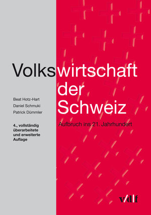 Buchcover Volkswirtschaft der Schweiz | Beat Hotz-Hart | EAN 9783728135247 | ISBN 3-7281-3524-0 | ISBN 978-3-7281-3524-7