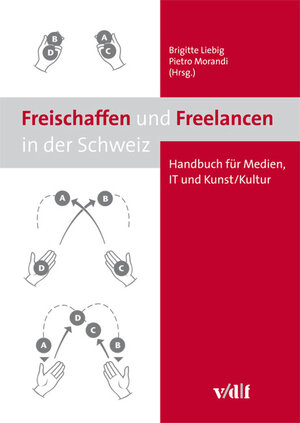 Buchcover Freischaffen und Freelancen in der Schweiz  | EAN 9783728135551 | ISBN 3-7281-3555-0 | ISBN 978-3-7281-3555-1