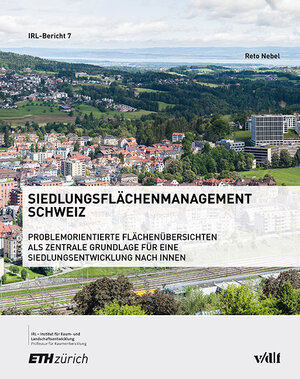 Buchcover Siedlungsflächenmanagement Schweiz | Reto Nebel | EAN 9783728136022 | ISBN 3-7281-3602-6 | ISBN 978-3-7281-3602-2