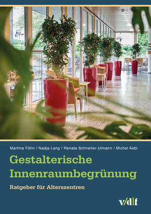Buchcover Gestalterische Innenraumbegrünung | Martina Föhn | EAN 9783728137241 | ISBN 3-7281-3724-3 | ISBN 978-3-7281-3724-1
