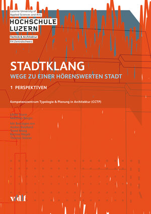 Buchcover Stadtklang - Wege zu einer hörenswerten Stadt | Ulrike Sturm | EAN 9783728137586 | ISBN 3-7281-3758-8 | ISBN 978-3-7281-3758-6
