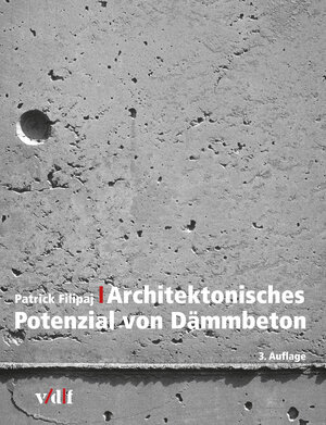 Buchcover Architektonisches Potenzial von Dämmbeton | Patrick Filipaj | EAN 9783728138583 | ISBN 3-7281-3858-4 | ISBN 978-3-7281-3858-3