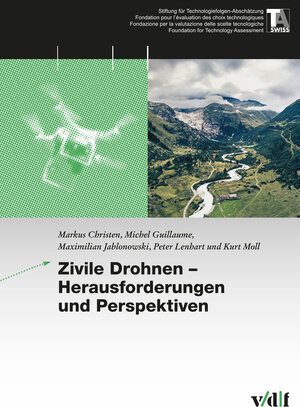 Buchcover Zivile Drohnen - Herausforderungen und Perspektiven | Markus Christen | EAN 9783728138941 | ISBN 3-7281-3894-0 | ISBN 978-3-7281-3894-1