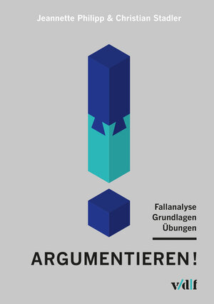 Buchcover Argumentieren! | Jeannette Philipp | EAN 9783728139412 | ISBN 3-7281-3941-6 | ISBN 978-3-7281-3941-2