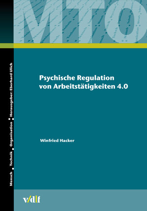 Buchcover Psychische Regulation von Arbeitstätigkeiten 4.0 | Winfried Hacker | EAN 9783728140401 | ISBN 3-7281-4040-6 | ISBN 978-3-7281-4040-1