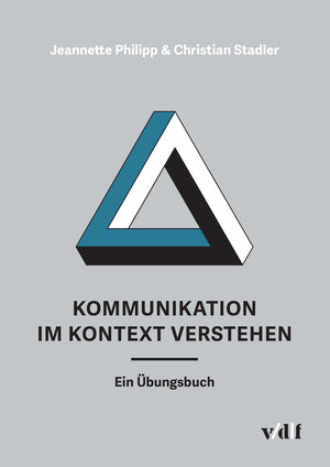 Buchcover Kommunikation im Kontext verstehen | Jeannette Philipp | EAN 9783728141200 | ISBN 3-7281-4120-8 | ISBN 978-3-7281-4120-0