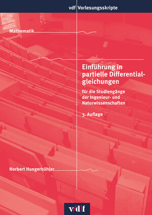 Buchcover Einführung in partielle Differentialgleichungen | Norbert Hungerbühler | EAN 9783728141316 | ISBN 3-7281-4131-3 | ISBN 978-3-7281-4131-6