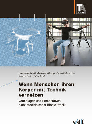 Buchcover Wenn Menschen ihren Körper mit Technik vernetzen | Anne Eckhardt | EAN 9783728141385 | ISBN 3-7281-4138-0 | ISBN 978-3-7281-4138-5