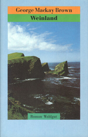 Buchcover Weinland | George Mackay Brown | EAN 9783729400900 | ISBN 3-7294-0090-8 | ISBN 978-3-7294-0090-0