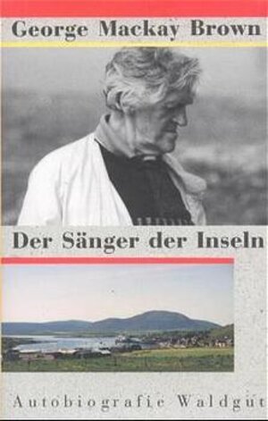 Buchcover Der Sänger der Inseln | George Mackay Brown | EAN 9783729402782 | ISBN 3-7294-0278-1 | ISBN 978-3-7294-0278-2