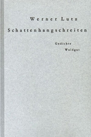Buchcover Schattenhangschreiten | Werner Lutz | EAN 9783729403291 | ISBN 3-7294-0329-X | ISBN 978-3-7294-0329-1