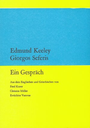 Buchcover Ein Gespräch | Edmund Keeley | EAN 9783729403307 | ISBN 3-7294-0330-3 | ISBN 978-3-7294-0330-7