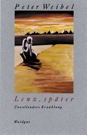 Buchcover Lenz, später | Peter Weibel | EAN 9783729403383 | ISBN 3-7294-0338-9 | ISBN 978-3-7294-0338-3