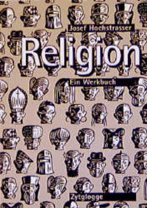 Buchcover Religion | Josef Hochstrasser | EAN 9783729606074 | ISBN 3-7296-0607-7 | ISBN 978-3-7296-0607-4