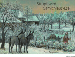 Buchcover Strupf wird Samichlaus-Esel | Peter Bergmann | EAN 9783729607422 | ISBN 3-7296-0742-1 | ISBN 978-3-7296-0742-2