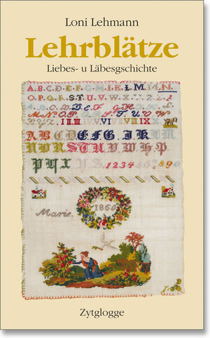 Buchcover Lehrblätze | Loni Lehmann | EAN 9783729607668 | ISBN 3-7296-0766-9 | ISBN 978-3-7296-0766-8