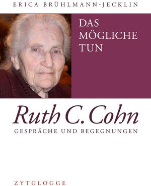Buchcover Das Mögliche tun – Ruth C. Cohn | Erica Brühlmann-Jecklin | EAN 9783729608153 | ISBN 3-7296-0815-0 | ISBN 978-3-7296-0815-3