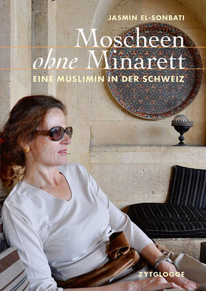Buchcover Moscheen ohne Minarett | Jasmin El-Sonbati | EAN 9783729608160 | ISBN 3-7296-0816-9 | ISBN 978-3-7296-0816-0