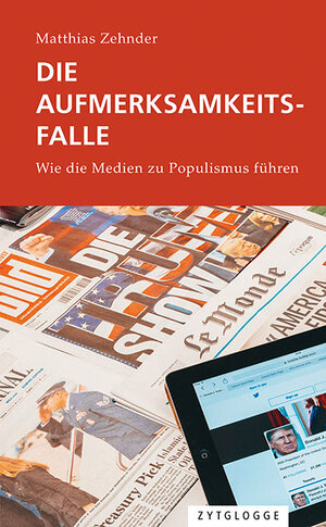 Buchcover Die Aufmerksamkeitsfalle | Matthias Zehnder | EAN 9783729609518 | ISBN 3-7296-0951-3 | ISBN 978-3-7296-0951-8