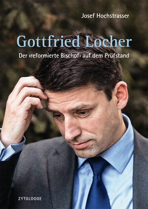 Buchcover Gottfried Locher | Josef Hochstrasser | EAN 9783729620261 | ISBN 3-7296-2026-6 | ISBN 978-3-7296-2026-1