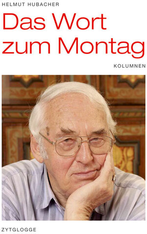 Buchcover Das Wort zum Montag | Helmut Hubacher | EAN 9783729620407 | ISBN 3-7296-2040-1 | ISBN 978-3-7296-2040-7