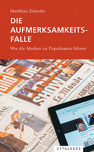Buchcover Die Aufmerksamkeitsfalle | Matthias Zehnder | EAN 9783729621466 | ISBN 3-7296-2146-7 | ISBN 978-3-7296-2146-6