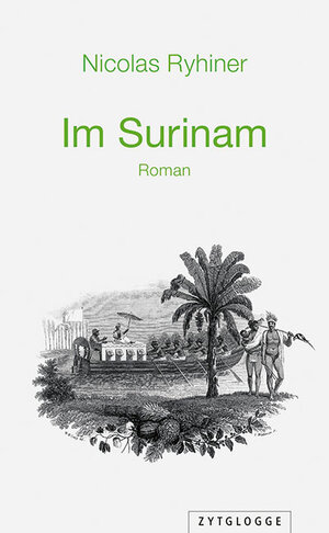 Buchcover Im Surinam | Nicolas Ryhiner | EAN 9783729622722 | ISBN 3-7296-2272-2 | ISBN 978-3-7296-2272-2