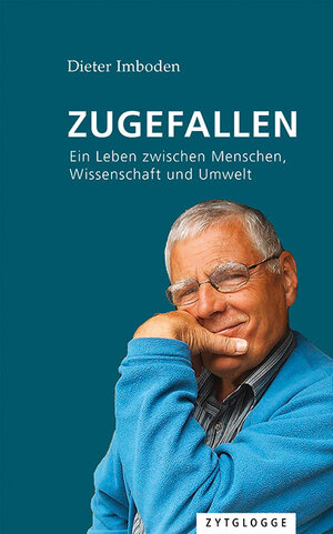 Buchcover Zugefallen | Dieter Imboden | EAN 9783729623026 | ISBN 3-7296-2302-8 | ISBN 978-3-7296-2302-6