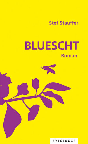 Buchcover Bluescht | Stef Stauffer | EAN 9783729623101 | ISBN 3-7296-2310-9 | ISBN 978-3-7296-2310-1