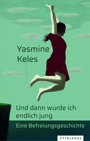 Buchcover Und dann wurde ich endlich jung | Yasmine Keles | EAN 9783729623606 | ISBN 3-7296-2360-5 | ISBN 978-3-7296-2360-6