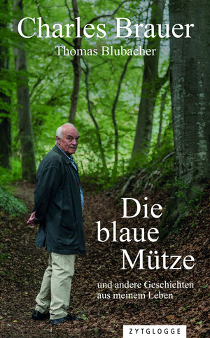 Buchcover Die blaue Mütze | Charles Brauer | EAN 9783729623941 | ISBN 3-7296-2394-X | ISBN 978-3-7296-2394-1