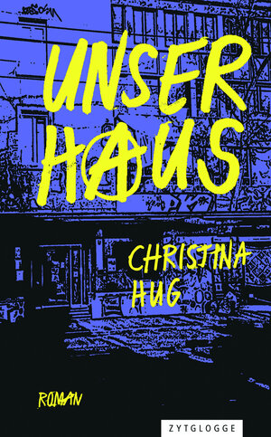 Buchcover Unser Haus | Christina Hug | EAN 9783729623972 | ISBN 3-7296-2397-4 | ISBN 978-3-7296-2397-2