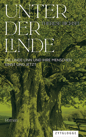 Buchcover Unter der Linde | Therese Bichsel | EAN 9783729624078 | ISBN 3-7296-2407-5 | ISBN 978-3-7296-2407-8