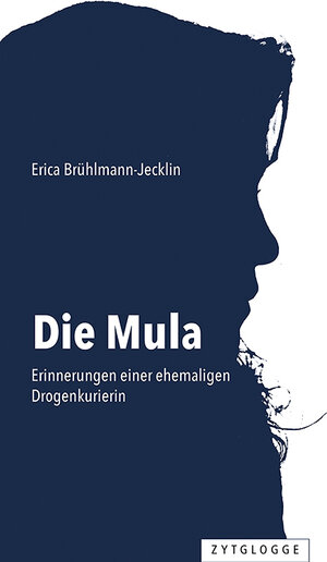Buchcover Die Mula | Erica Brühlmann-Jecklin | EAN 9783729650718 | ISBN 3-7296-5071-8 | ISBN 978-3-7296-5071-8