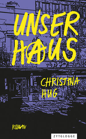 Buchcover Unser Haus | Christina Hug | EAN 9783729651173 | ISBN 3-7296-5117-X | ISBN 978-3-7296-5117-3