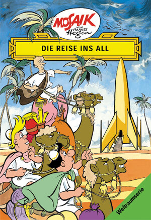 Mosaik von Hannes Hegen: Die Reise ins All, Weltraum-Serie Bd. 1