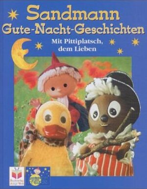 Sandmann Gute-Nacht-Geschichten. Mit Pittiplatsch dem Lieben.