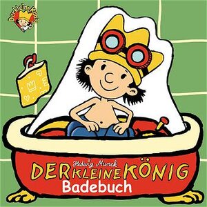 Der kleine König. Badetag. Mit Schwimmfigur