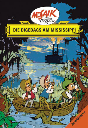 Mosaik von Hannes Hegen: Die Digedags am Mississippi, Amerika-Serie Bd. 2