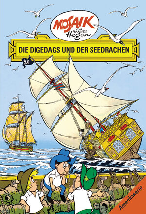 Mosaik von Hannes Hegen: Die Digedags und der Seedrachen, Amerika-Serie Bd. 14