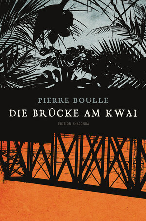 Buchcover Die Brücke am Kwai | Pierre Boulle | EAN 9783730600726 | ISBN 3-7306-0072-9 | ISBN 978-3-7306-0072-6
