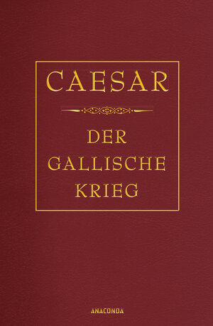 Buchcover Der gallische Krieg | Caesar | EAN 9783730600764 | ISBN 3-7306-0076-1 | ISBN 978-3-7306-0076-4