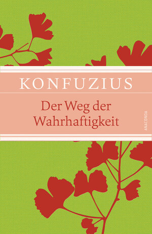 Buchcover Der Weg der Wahrhaftigkeit | Konfuzius | EAN 9783730600795 | ISBN 3-7306-0079-6 | ISBN 978-3-7306-0079-5