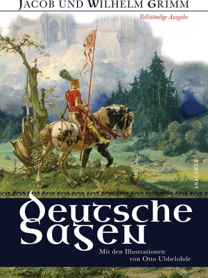 Buchcover Deutsche Sagen - Vollständige Ausgabe | Jacob und Wilhelm Grimm | EAN 9783730601013 | ISBN 3-7306-0101-6 | ISBN 978-3-7306-0101-3